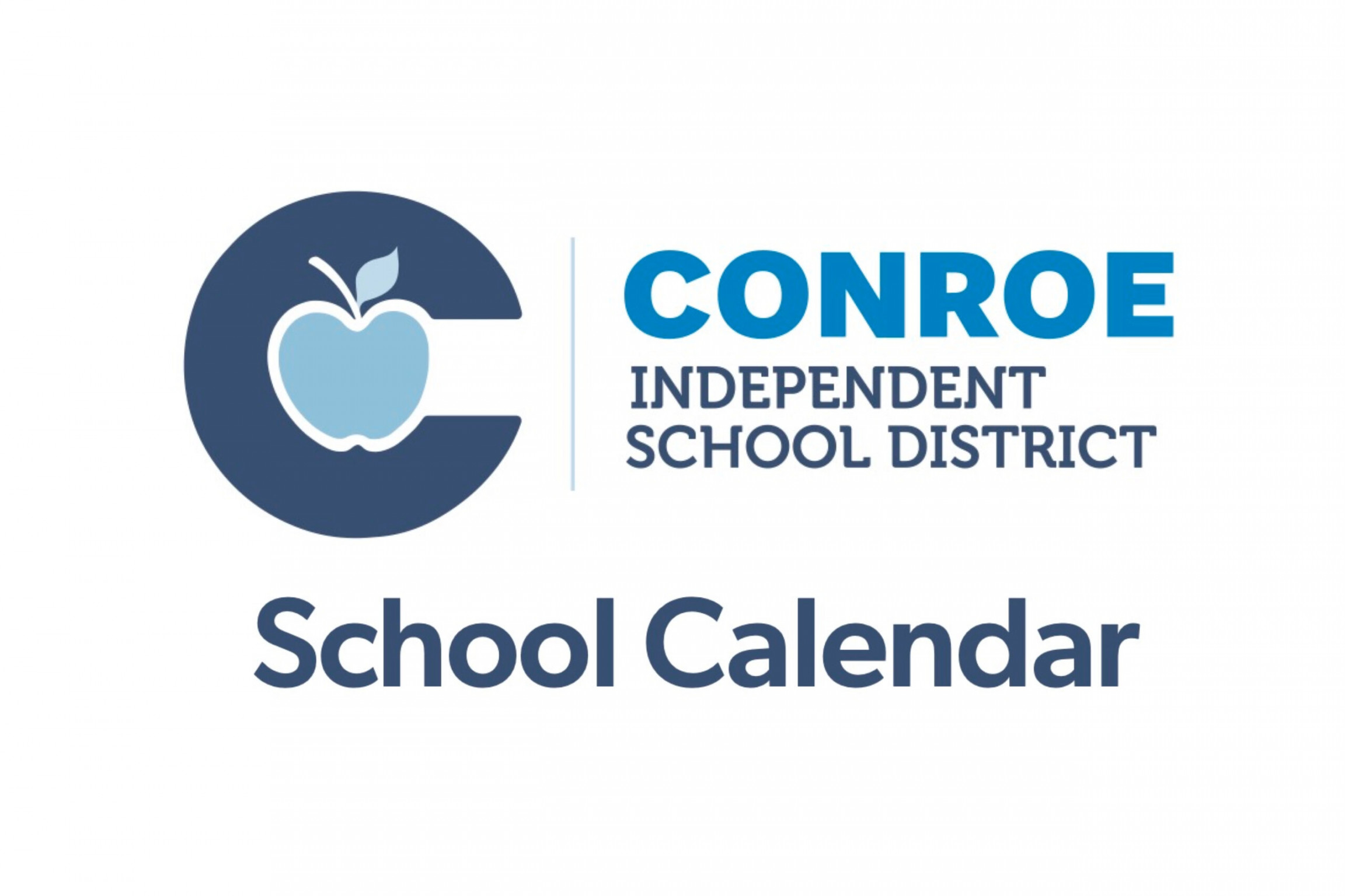 Conroe ISD Board of Trustees Approve School Calendars for -