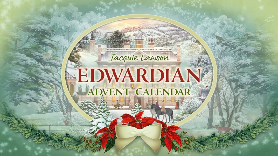 Edwardian  Advent Calendar  Jacquie Lawson