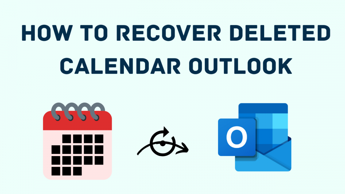 Recover Deleted Calendar Outlook - Best  Methods